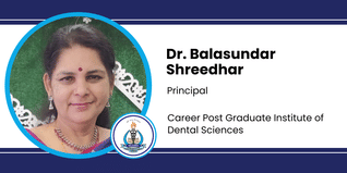 Career Post Graduate Institute of Dental Sciences, Principal: Dr. Balasundar Shreedhar Interview